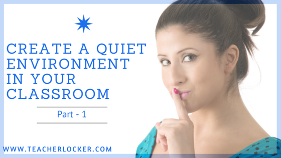 Create a quiet learning environment